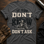 Dont Ask T-Shirt