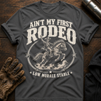 Aint First Rodeo T-Shirt