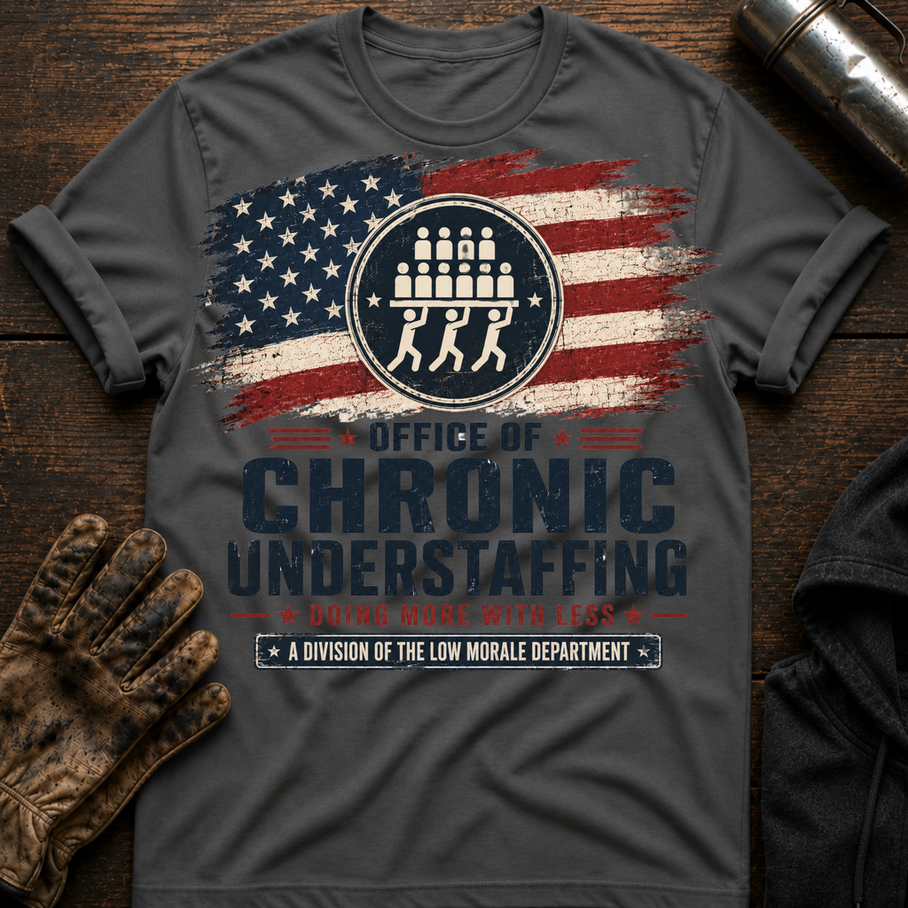 Chronic Staffing T-Shirt