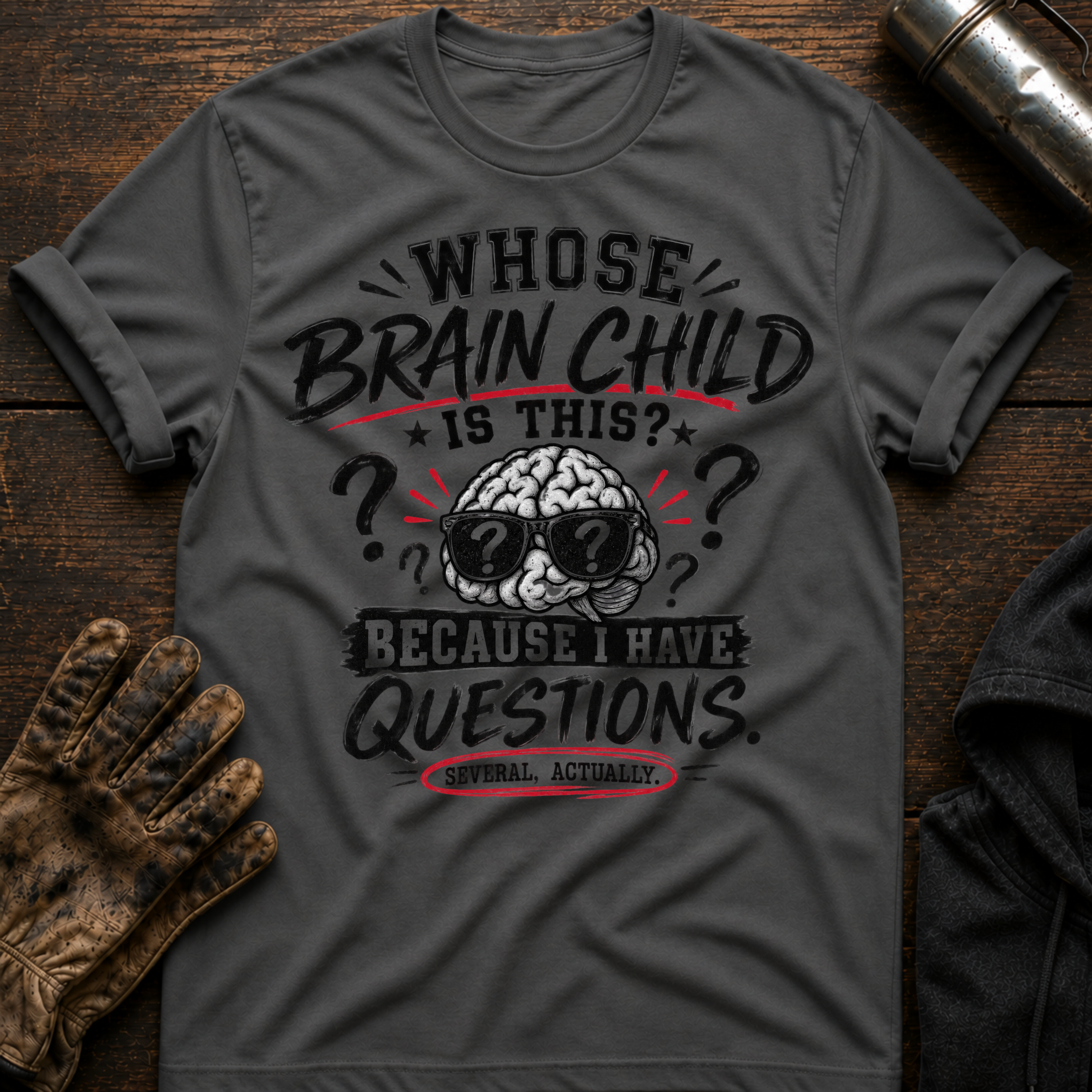 Whose Brain Child T-Shirt