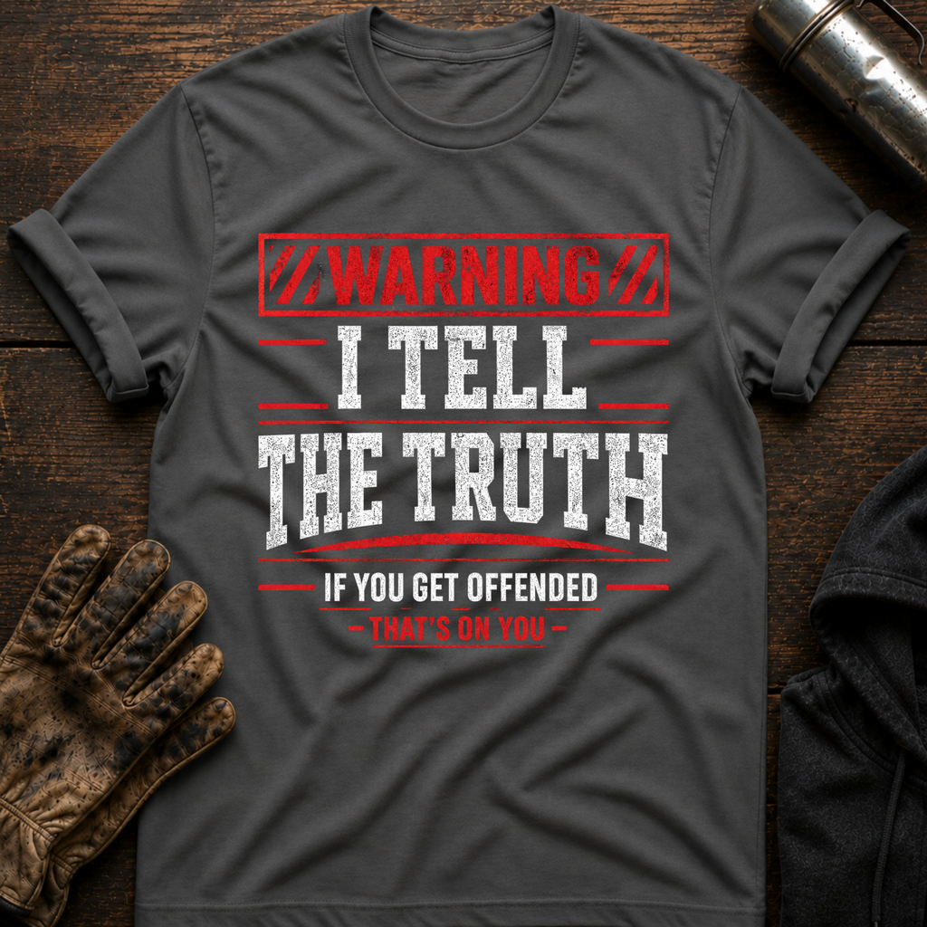 Warning Truth T-Shirt