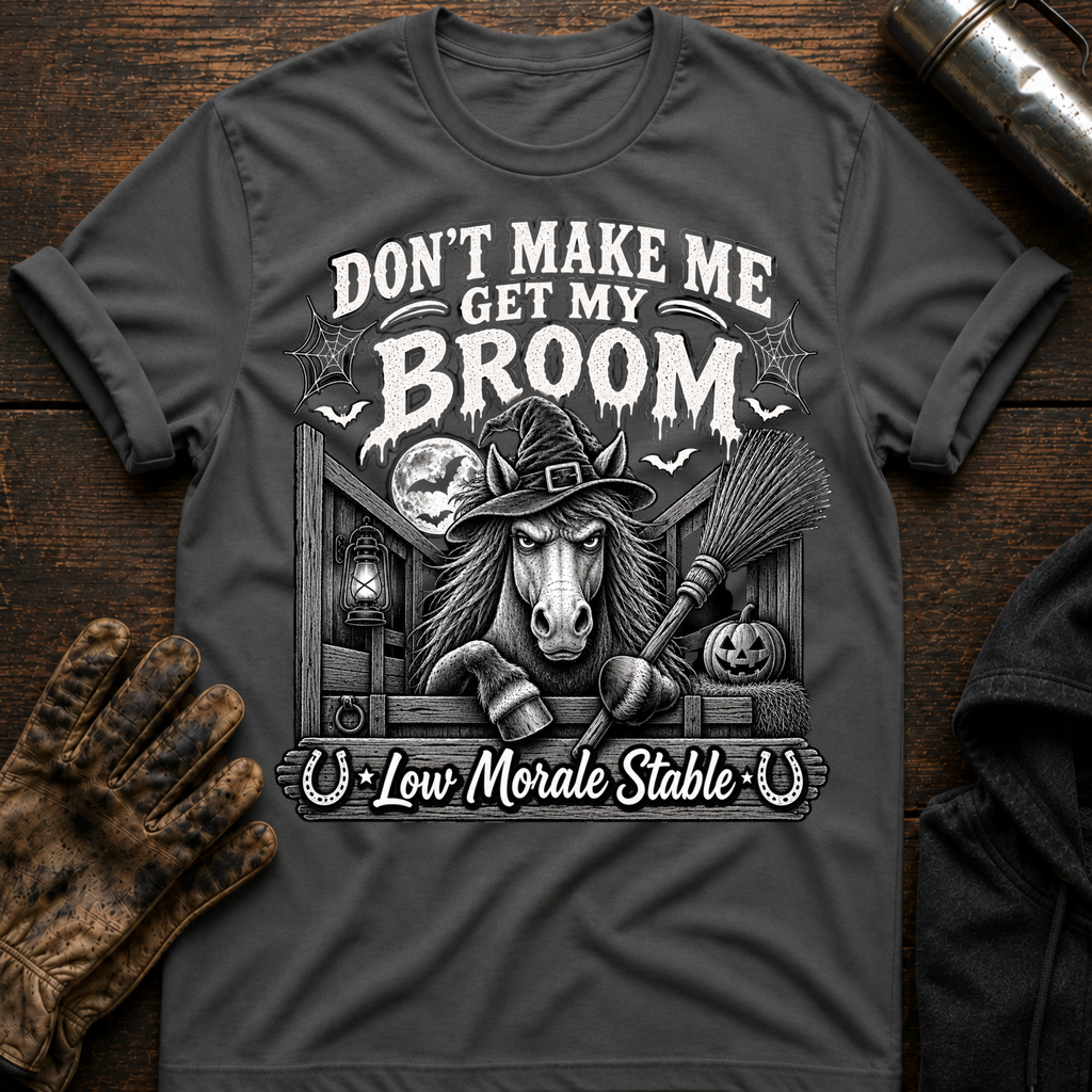Dont Get My Broom T-Shirt