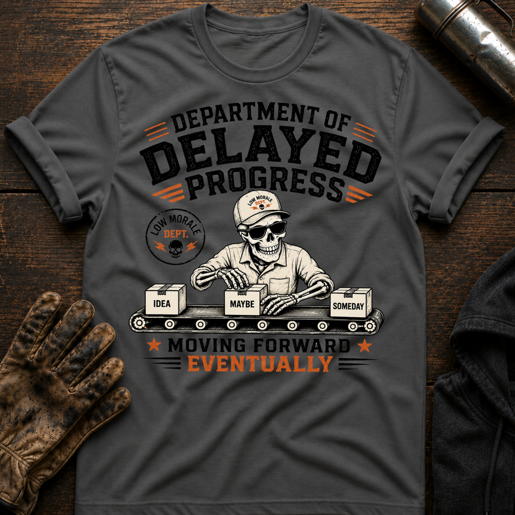 Delayed Progress T-Shirt