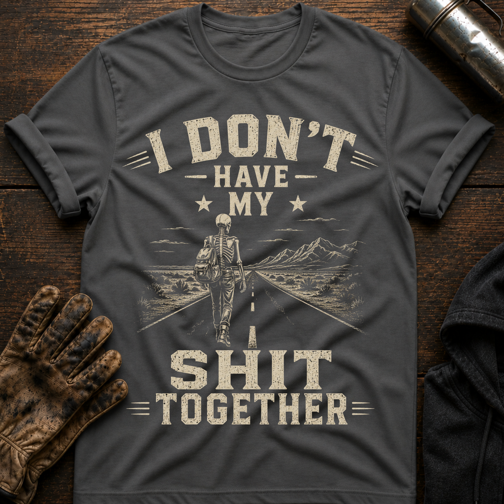 Shit Together T-Shirt