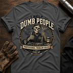 Dumb Everyday T-Shirt