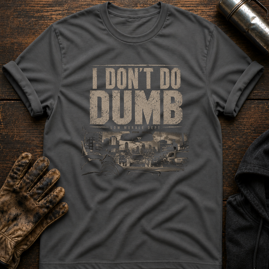 Dont Do Dumb T-Shirt