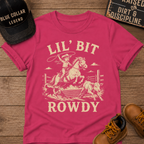 Lil Bit Rowdy T-Shirt