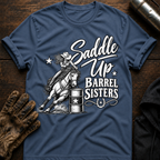 Saddle Up Barrel Sisters T-Shirt