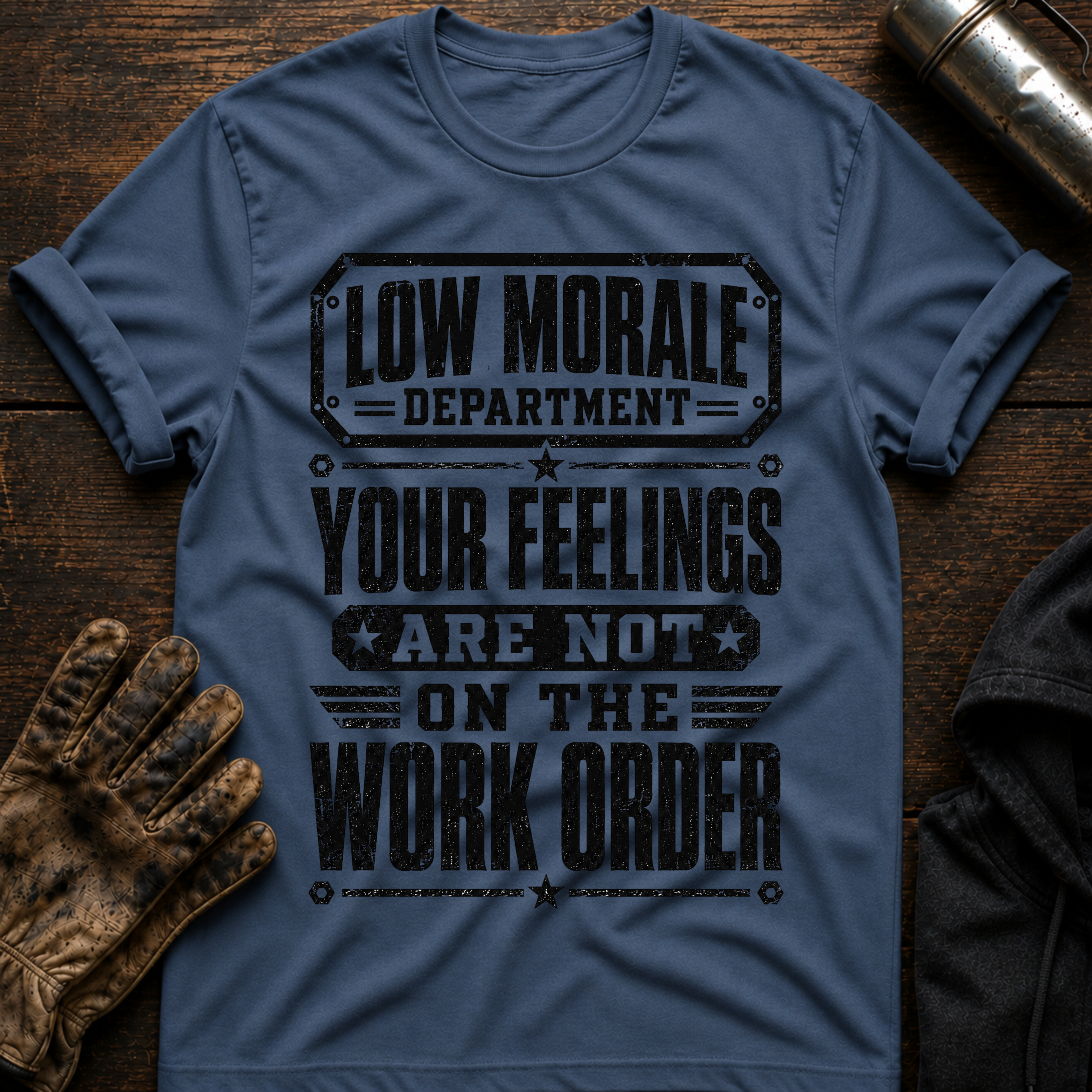 Feelings Work Order T-Shirt