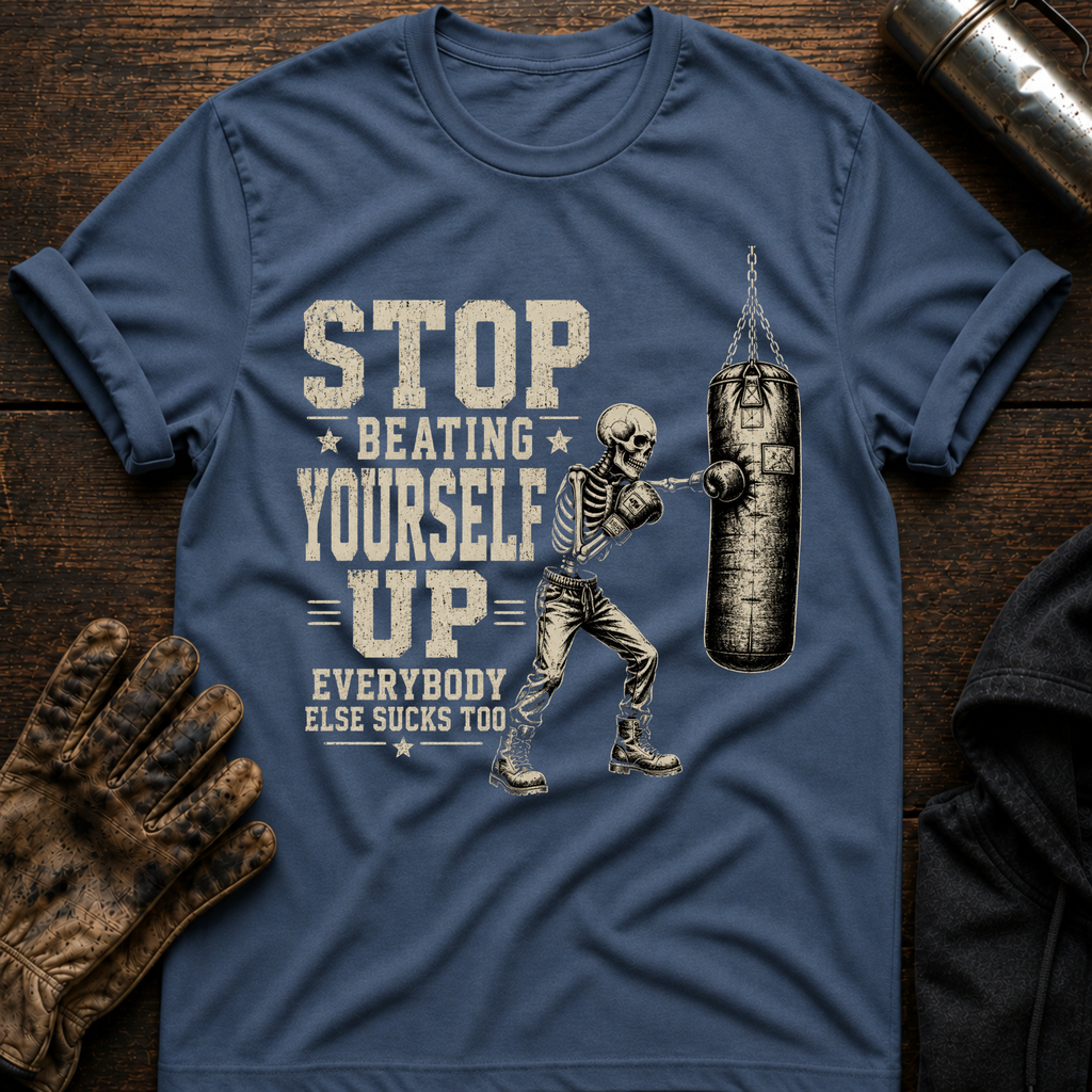 Beating Yourself Up T-Shirt