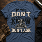 Dont Ask T-Shirt
