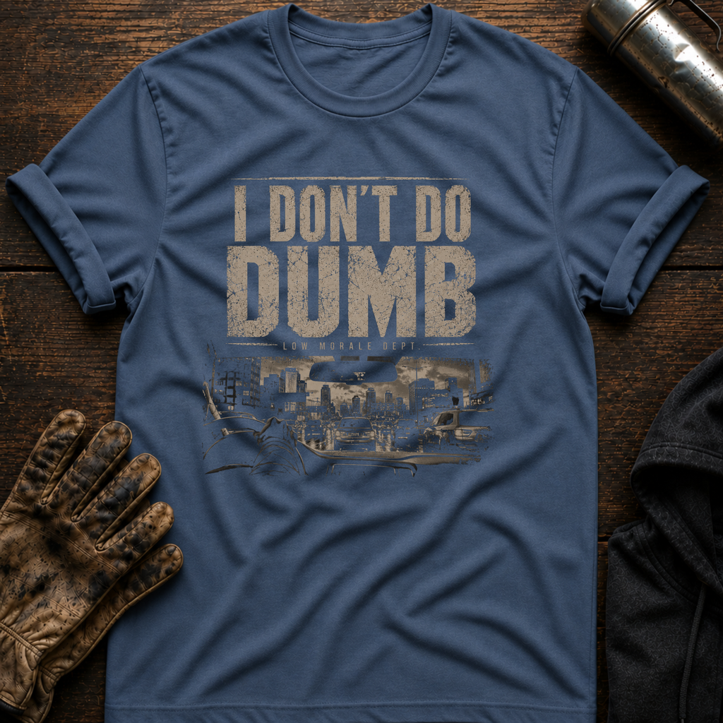 Dont Do Dumb T-Shirt