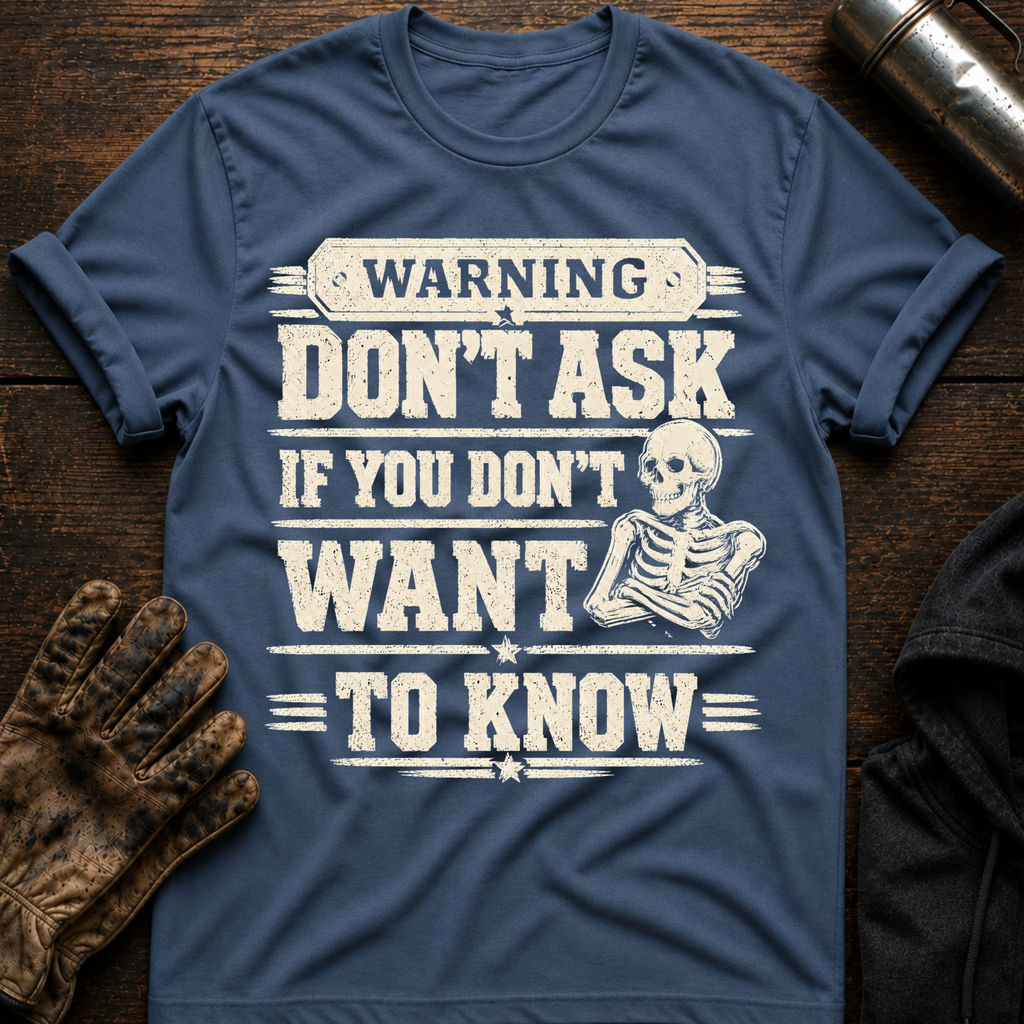 Dont Ask T-Shirt