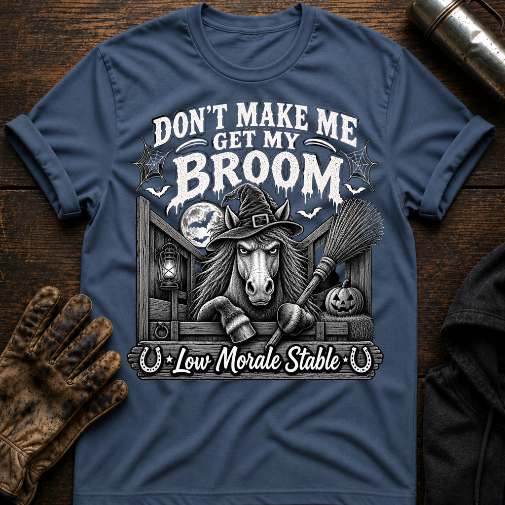 Dont Get My Broom T-Shirt