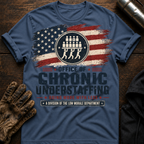 Chronic Staffing T-Shirt
