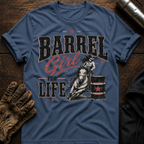 Barrel Girl Life T-Shirt