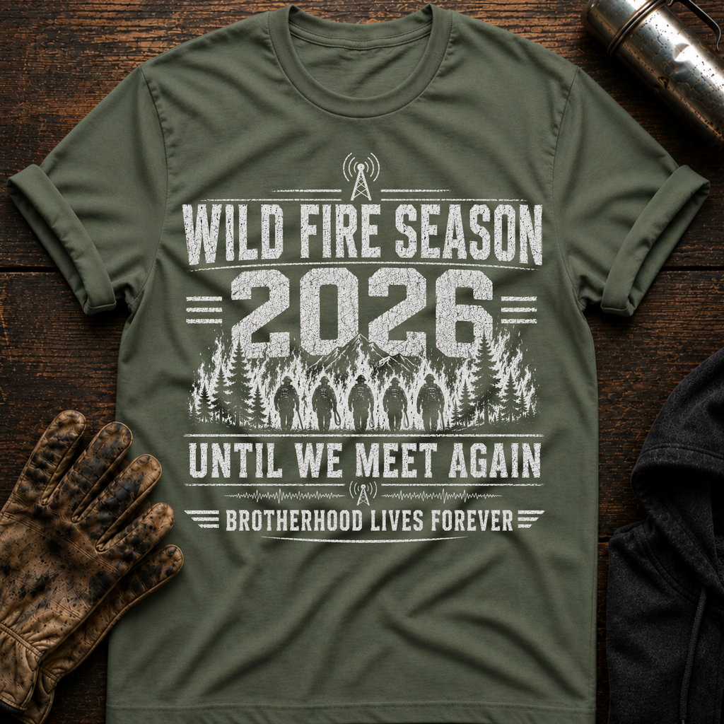 Wild Fire Season 2026 T-Shirt