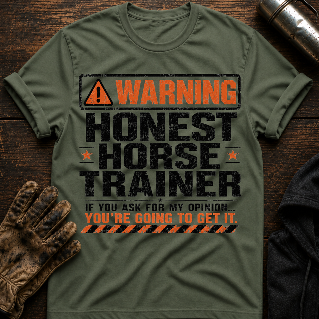 Honest Horse Trainer T-Shirt