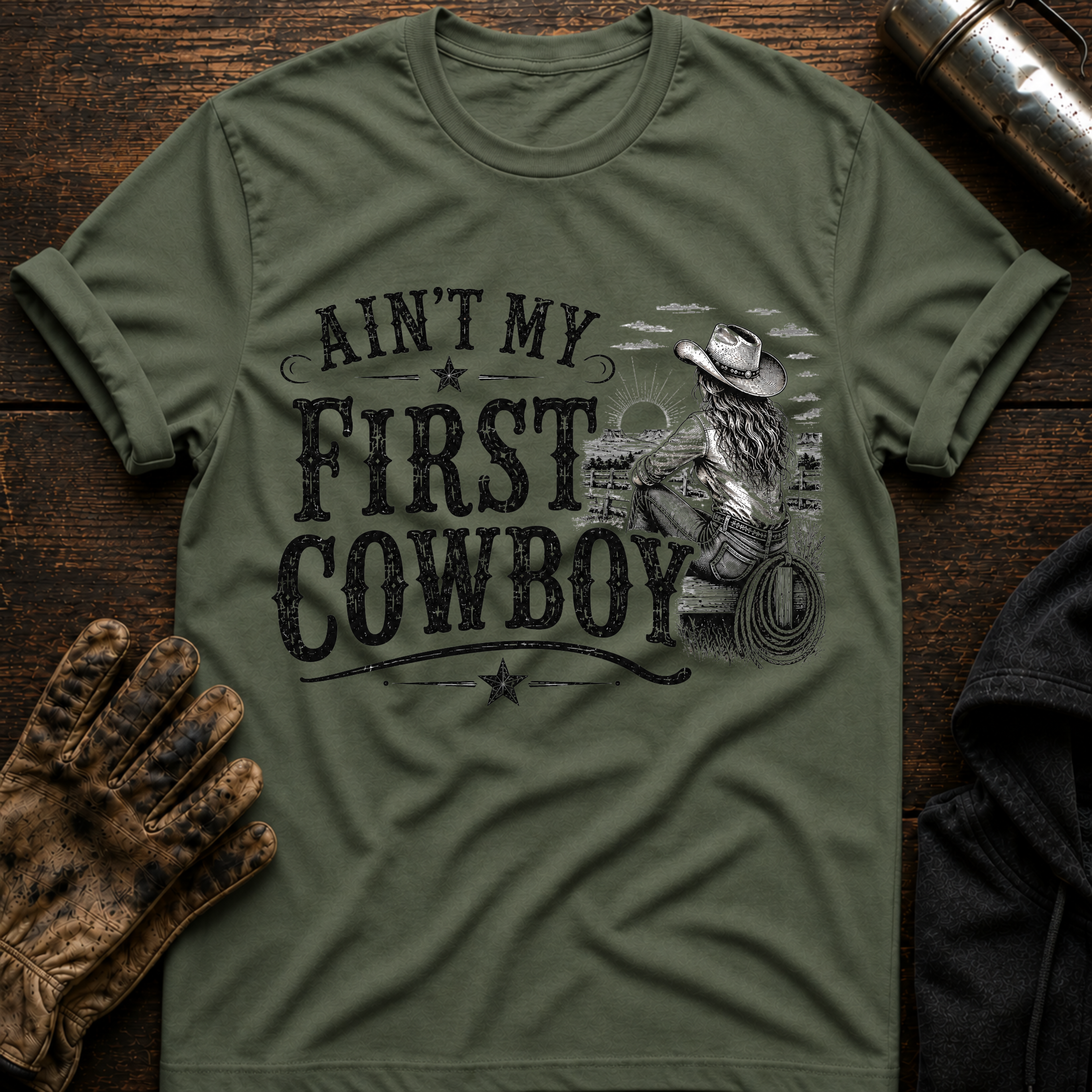 Aint My First Cowboy T-Shirt