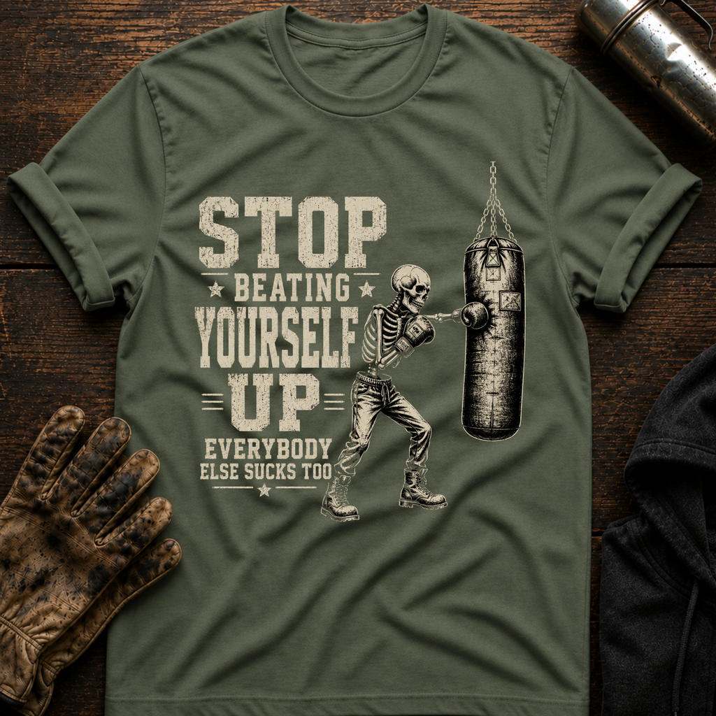Beating Yourself Up T-Shirt