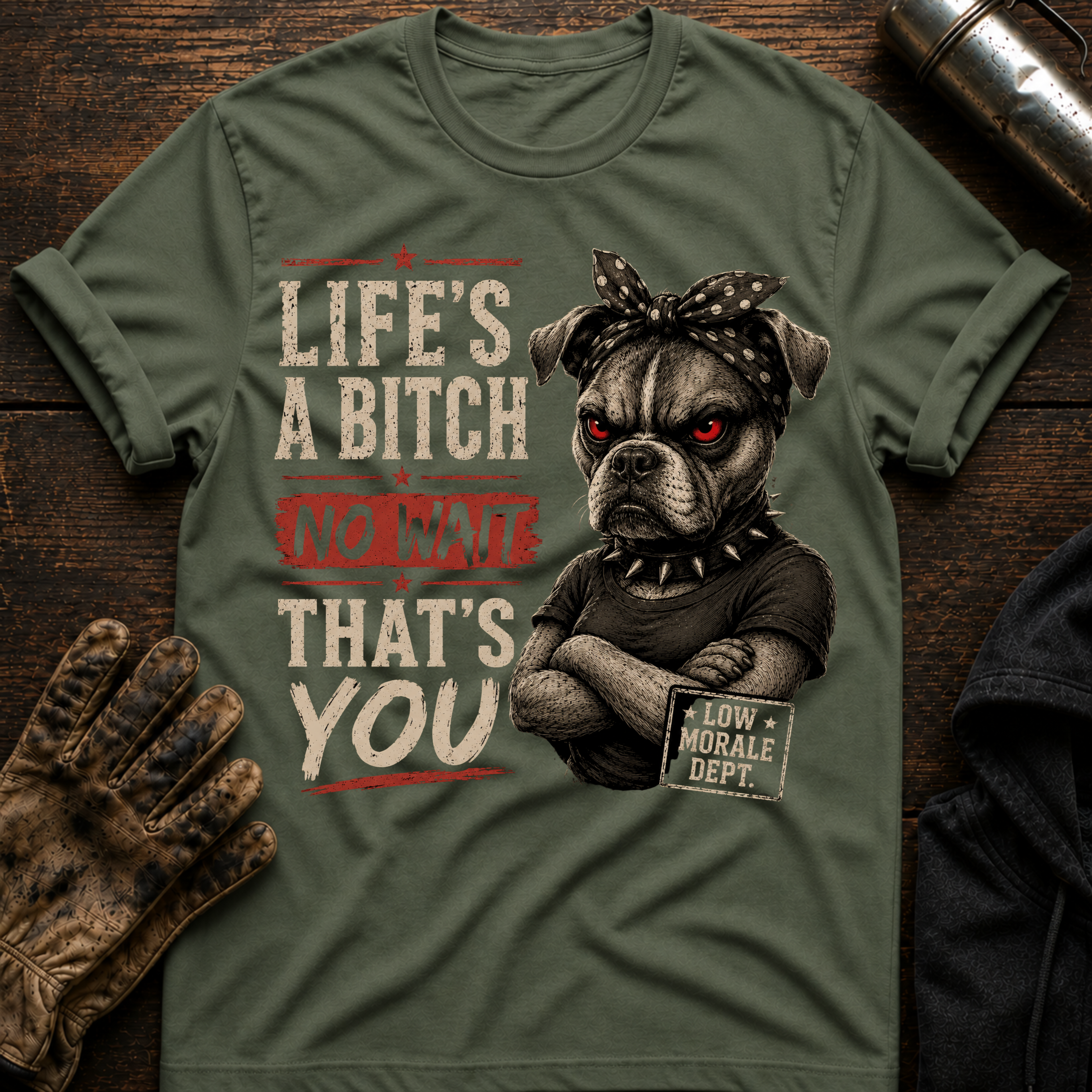 Life's a Bitch T-Shirt