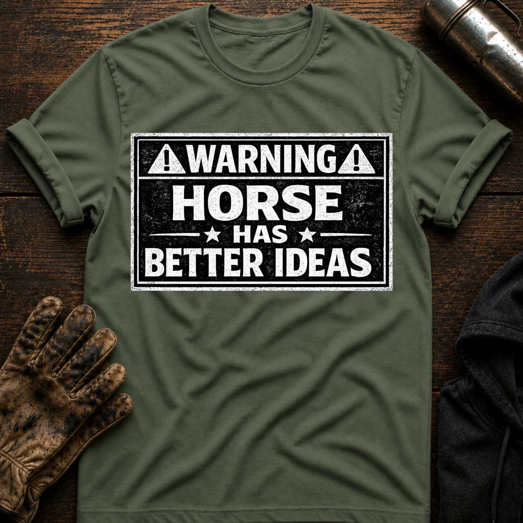 Horse Has Better Ideas T-Shirt