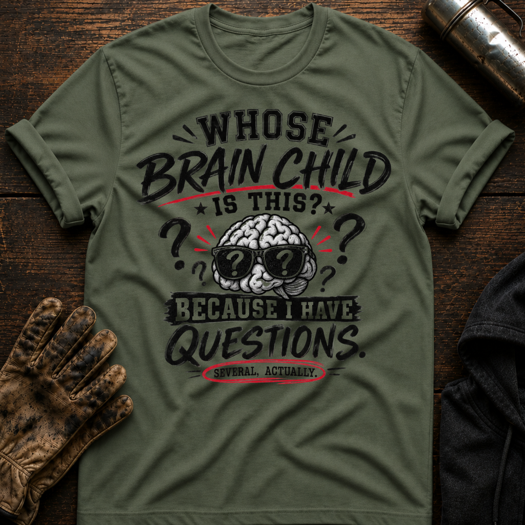 Whose Brain Child T-Shirt