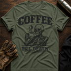 Coffee Til Death T-Shirt