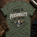 Work Personality T-Shirt
