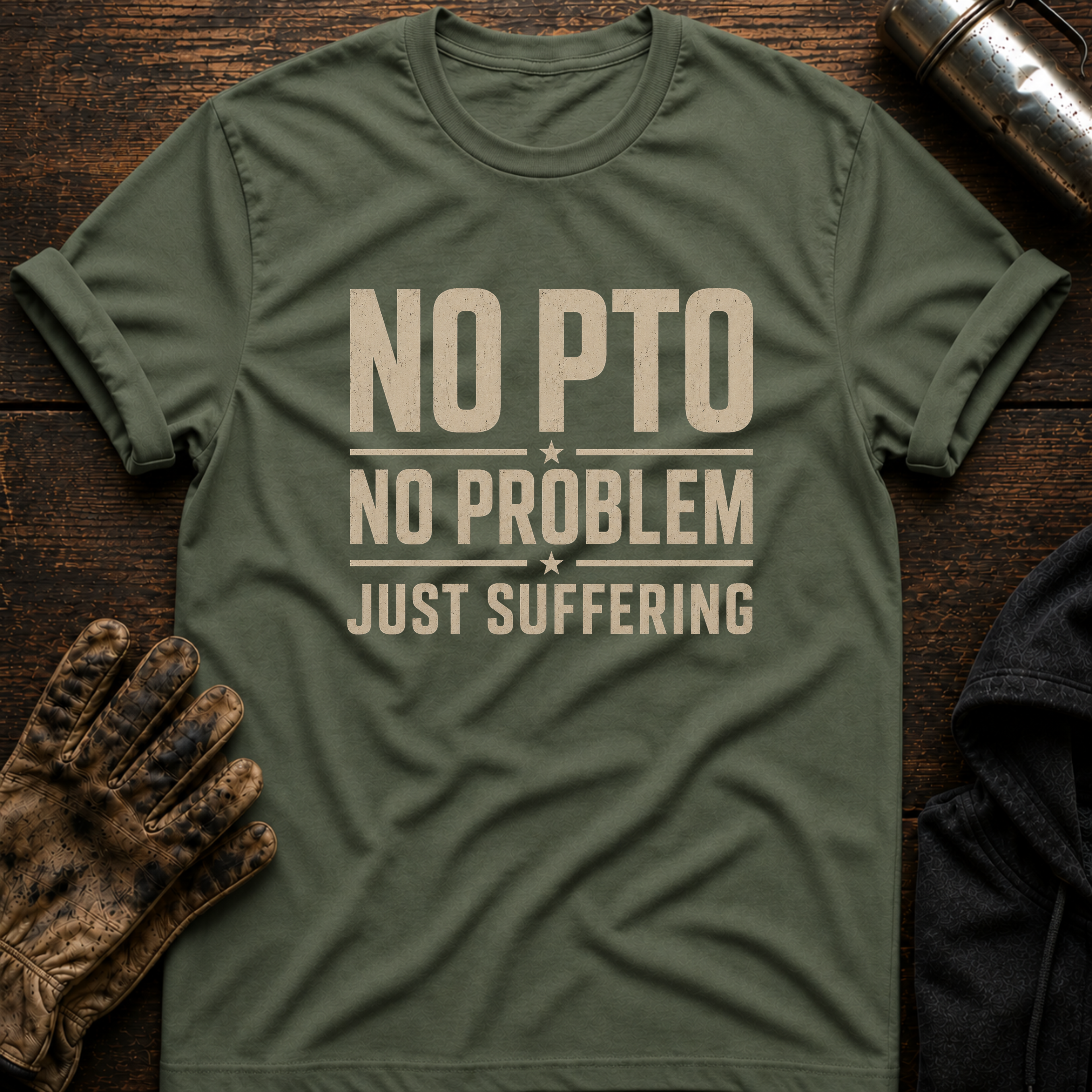 No PTO T-Shirt