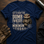 Dumb Today T-Shirt