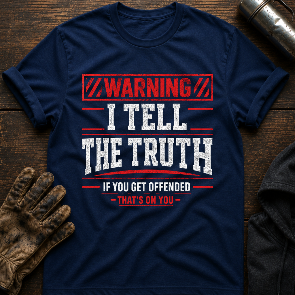 Warning Truth T-Shirt