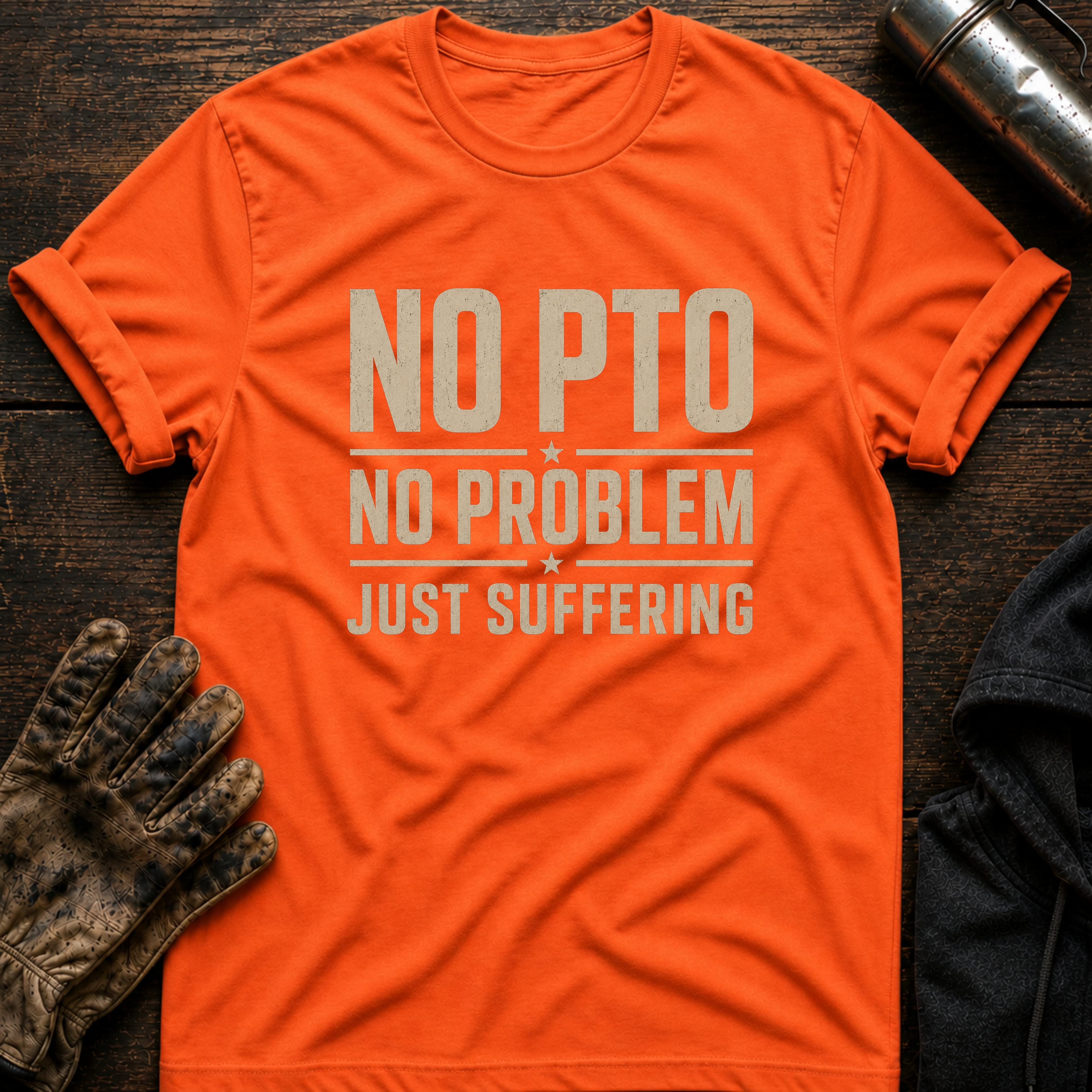 No PTO T-Shirt
