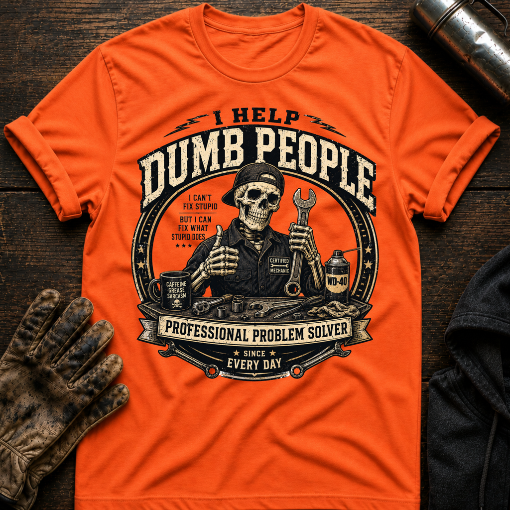 Dumb Everyday T-Shirt