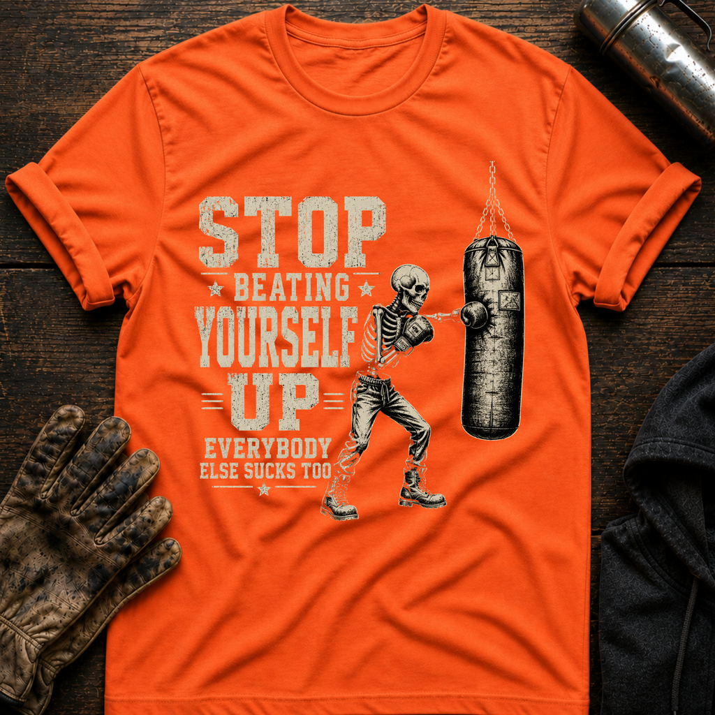Beating Yourself Up T-Shirt