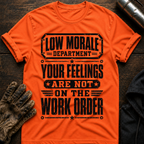 Feelings Work Order T-Shirt