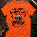 Whose Brain Child T-Shirt