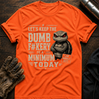 Dumb Today T-Shirt