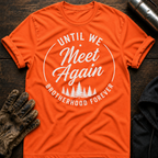 Until Meet Again T-Shirt