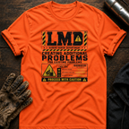 Creating Problems T-Shirt
