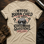 Whose Brain Child T-Shirt