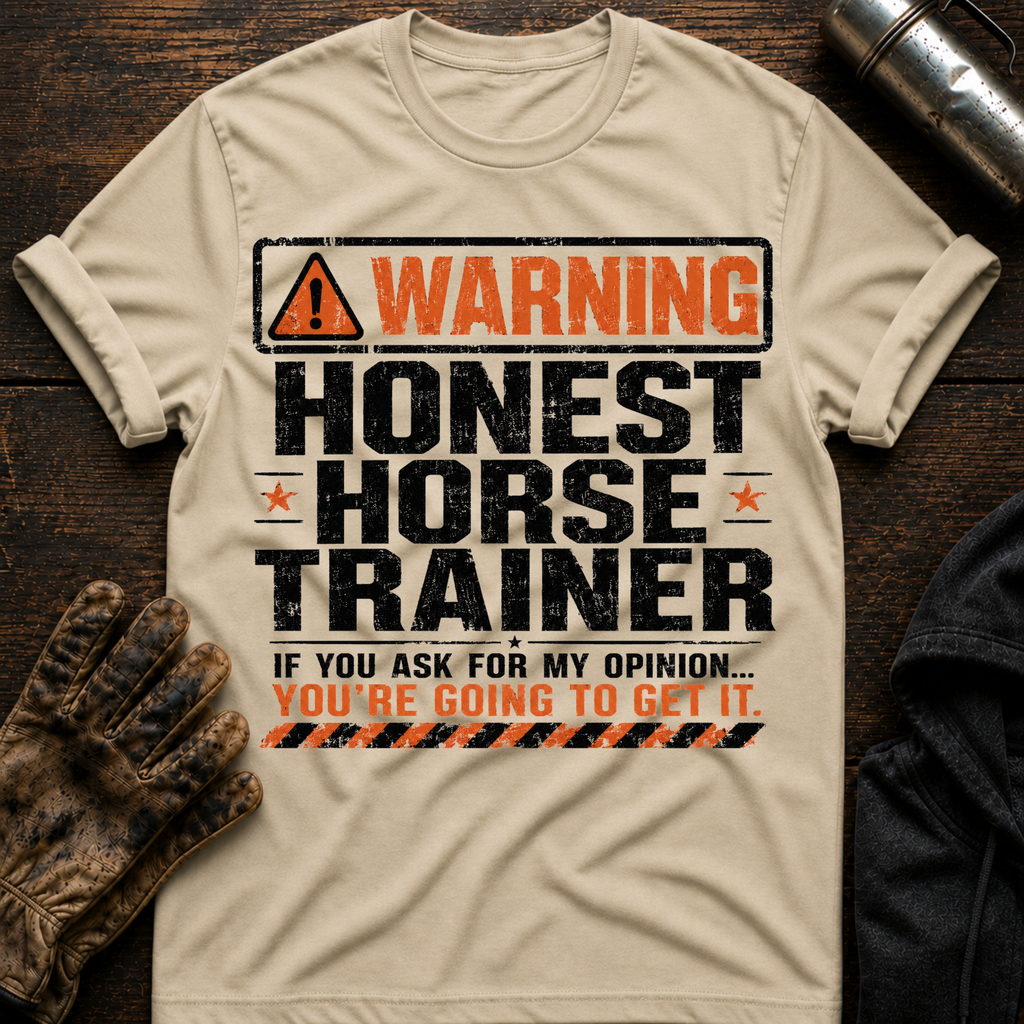 Honest Horse Trainer T-Shirt