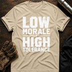 Low Morale Tolerance T-Shirt