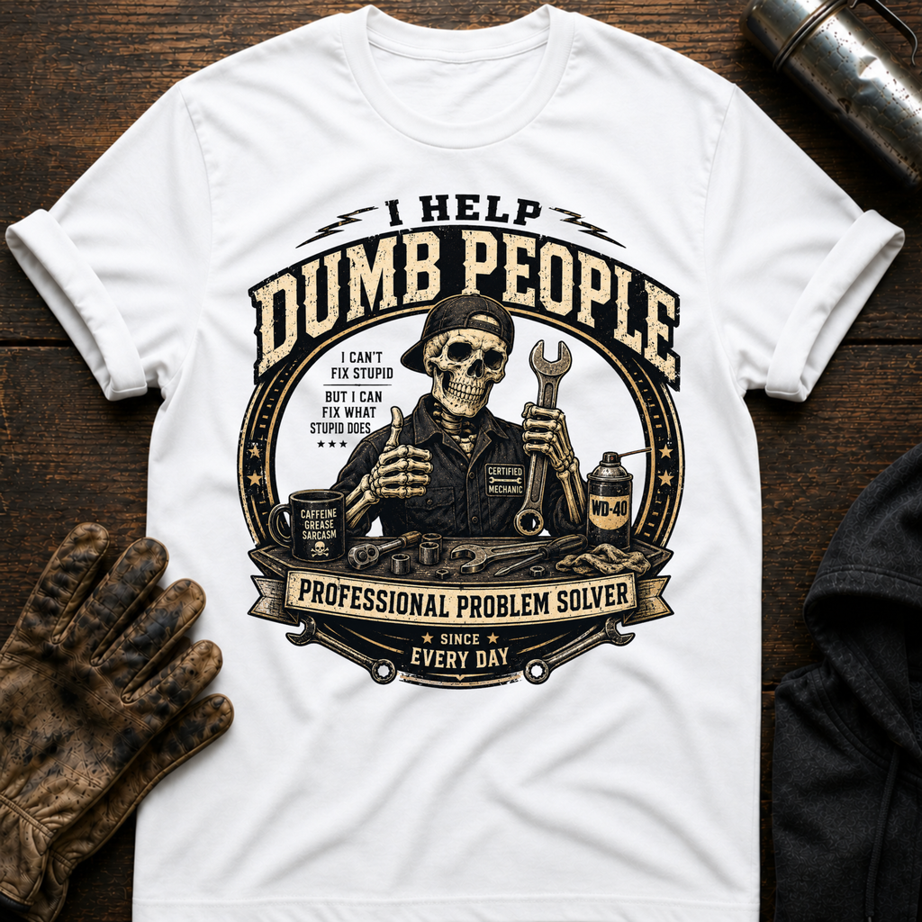 Dumb Everyday T-Shirt