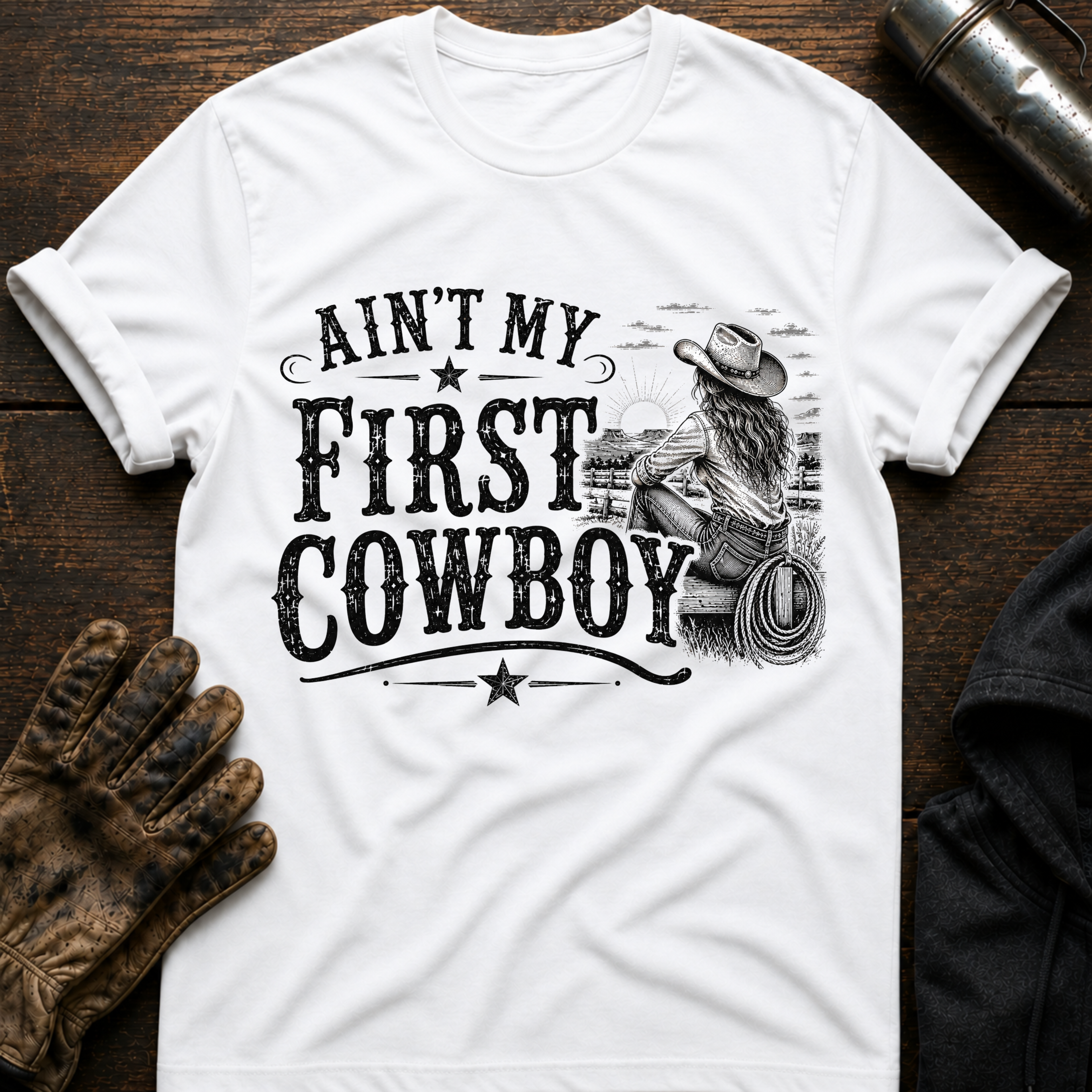 Aint My First Cowboy T-Shirt