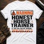 Honest Horse Trainer T-Shirt