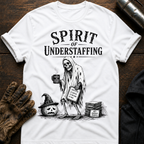 Spirit of Understaffing T-Shirt