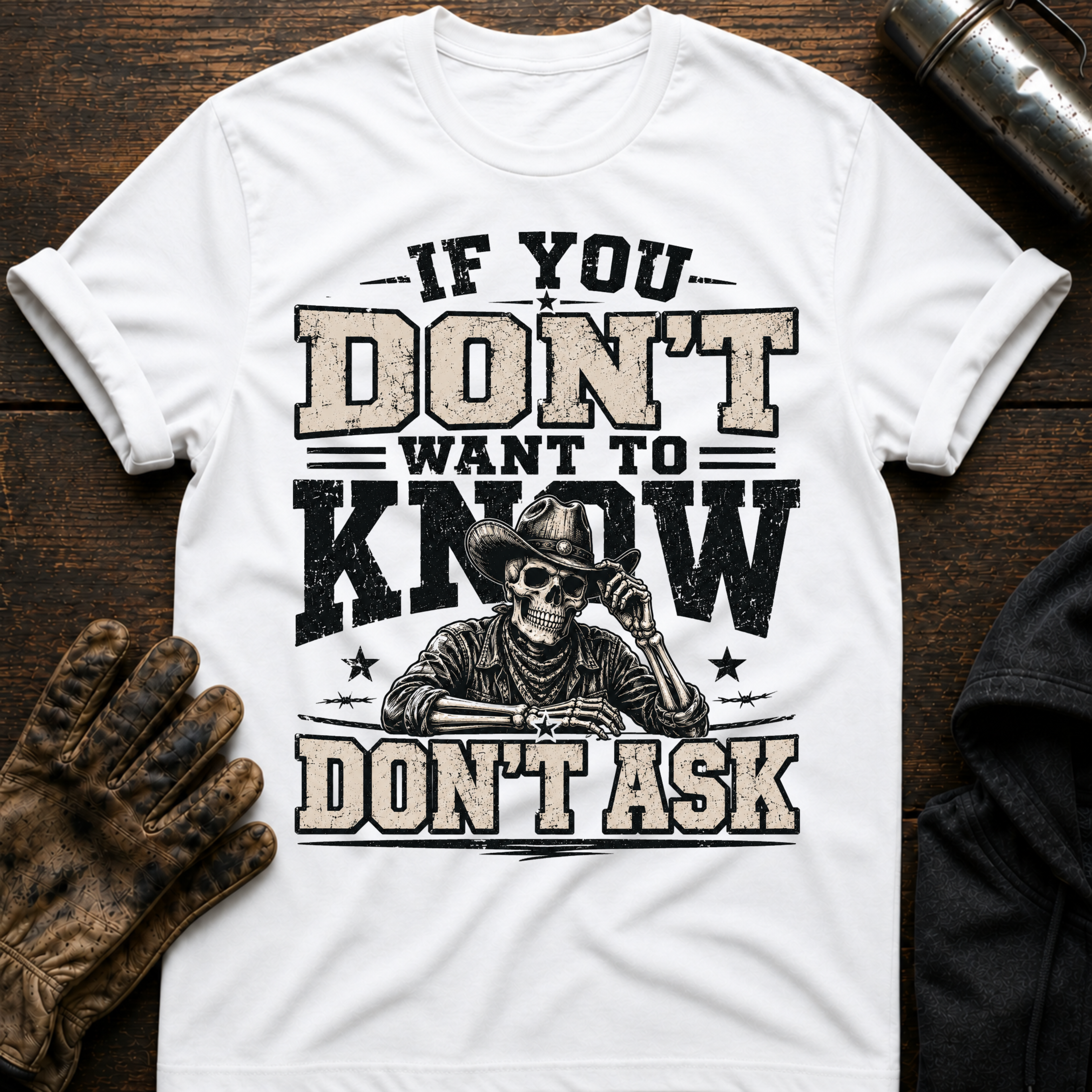 Dont Ask T-Shirt
