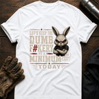 Dumbfuckery T-Shirt