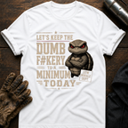 Dumb Today T-Shirt